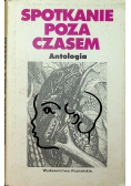 Spotkanie poza czasem Antologia