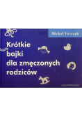 Krótkie bajki dla zmęczonych rodziców