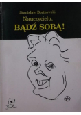 Nauczycielu bądź sobą