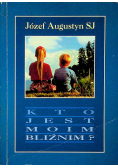 Kto jest moim bliźnim