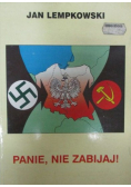 Panie nie zabijaj