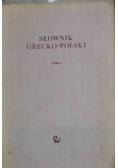 Słownik grecko polski tom I
