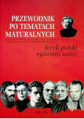 Przewodnik po tematach maturalnych Język polski egzamin ustny