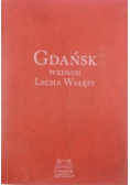Gdańsk według Lecha Wałęsy