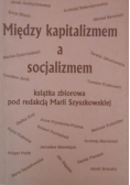 Między kapitalizmem a socjalizmem