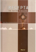 Nowa recepta na życie wieczne