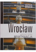 Wrocław reaktywacja