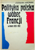Polityka polska wobec Francji w latach 1925 - 1932
