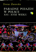 Paradne pojazdy w Polsce XVI XVIII wieku