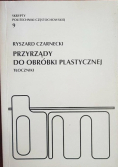 Przyrządy do obróbki plastycznej