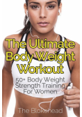 The Ultimate Body Weight Workout