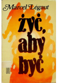Żyć aby być