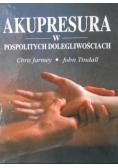 Akupresura w pospolitych dolegliwościach