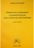 Podstawowe wiadomości z gramatyki staro - cerkiewno - słowiańskiej