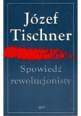 Spowiedź rewolucjonisty
