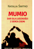 Mumio dar dla ludzkości z serca ziemi autograf autorki