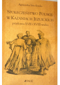 Społeczeństwo Polskie w kazaniach Jezuickich przełomu XVII i XVIII wieku