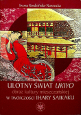 Ulotny świat Ukiyo Obraz kultury mieszczańskiej w twórczości Ihary Saikaku