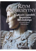 Rzym starożytny Rozkwit i upadek Imperium Rzymskiego