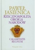Rzeczpospolita Obojga Narodów  Calamitatis regnum