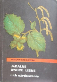 Jadalne owoce leśne i ich użytkowanie