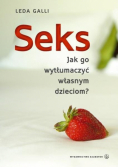 Seks Jak go wytłumaczyć własnym dzieciom
