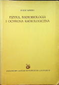Fizyka radiobiologia i ochrona radiologiczna