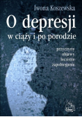 O depresji w ciąży i po porodzie