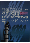 Najnowsze dzieje cukrownictwa w Polsce