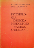 Psychologia dziecka niedostępnego społecznie