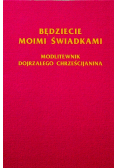 Będziecie moimi świadkami