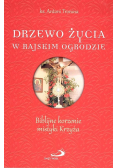 Drzewo życia w rajskim ogrodzie Biblijne korzenie