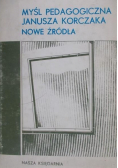 Myśl pedagogiczna Janusza Korczaka Nowe źródła