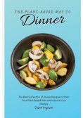 The Plant-Based Way to Dinner