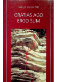 Gratias ago ergo sum
