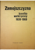 Zamojszczyzna kronika walki pracy 1939 1969