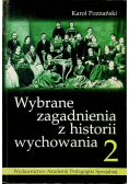 Wybrane zagadnienia z historii wychowania Tom 2