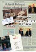 Ten który był w Turcji