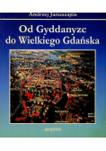 Od Gyddanyzc do Wielkiego Gdańska