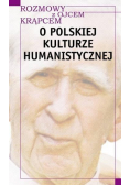 Rozmowy z o. Krąpcem. O polskiej kulturze human.