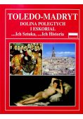 Toledo Madryt Dolina poległych i eskorial