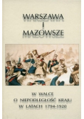 Warszawa i Mazowsze w walce o niepodległość 1794 1920