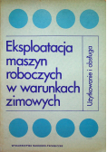 Eksploatacja maszyn roboczych w warunkach zimowych