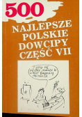 500 najlepsze polskie dowcipy część VII