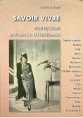 Savoir Vivre Podręcznik w Pilnych Potrzebach