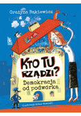 Kto tu rządzi? Demokracja od podwórka