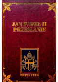 Jan Paweł II  Przesłanie