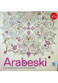 Arabeski. Kolorowanki antystresowe, nowa