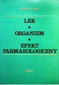 Lek Organizm Efekt farmakologiczny