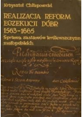 Realizacja reform egzekucji dóbr 1563 1665